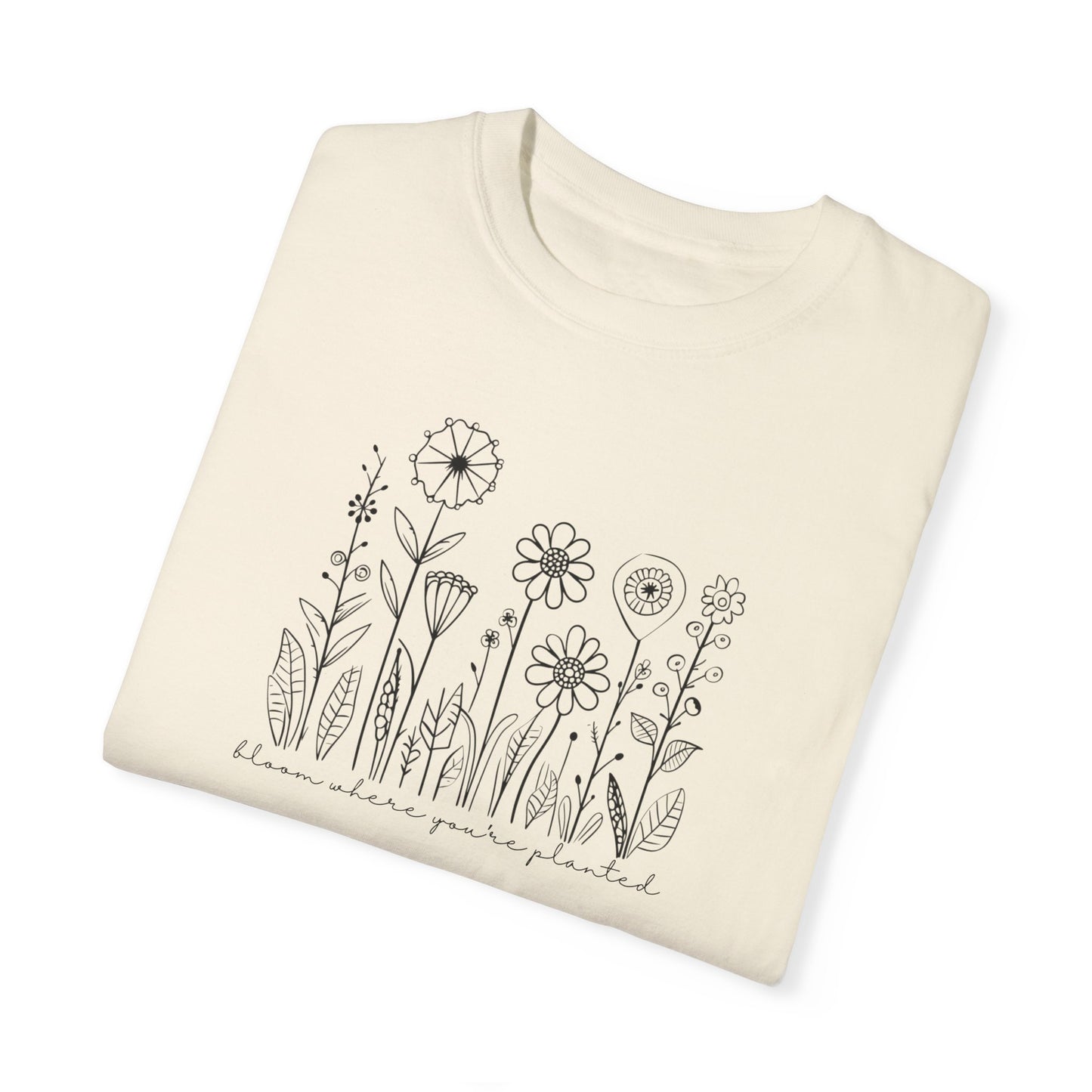 Bloom Where You're Planted Comfort Colors Graphic Tee