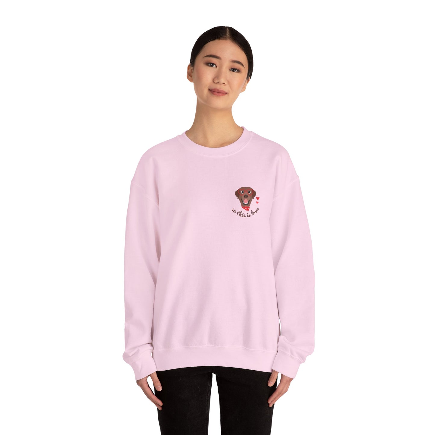 So This Is Love Chocolate Lab Gildan Crew Sweatshirt