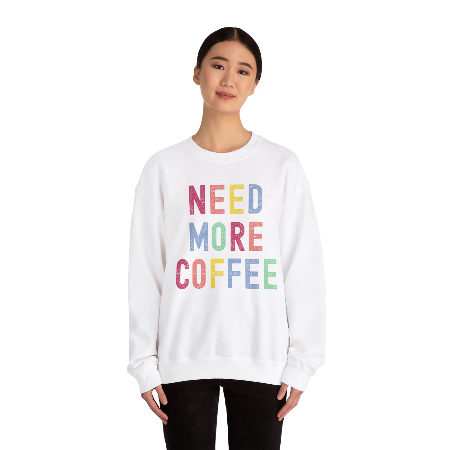 Need More Coffee Gildan Sweatshirt