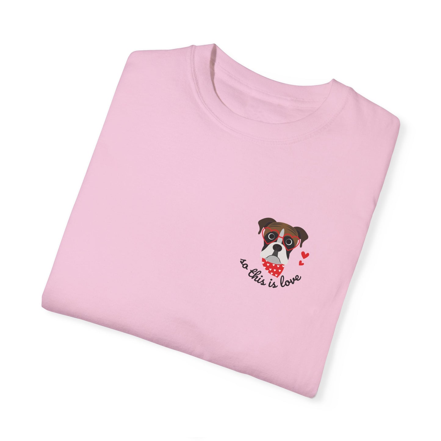 So This Is Love Boxer Comfort Colors Graphic Tee