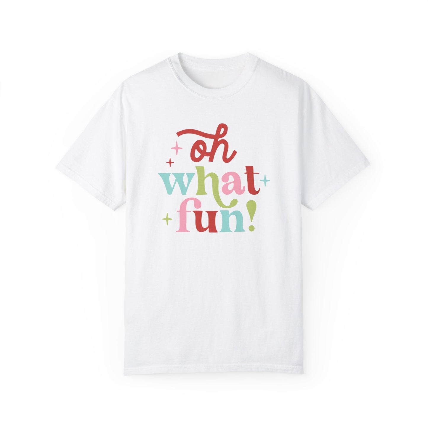 Oh What Fun Comfort Colors Graphic Tee