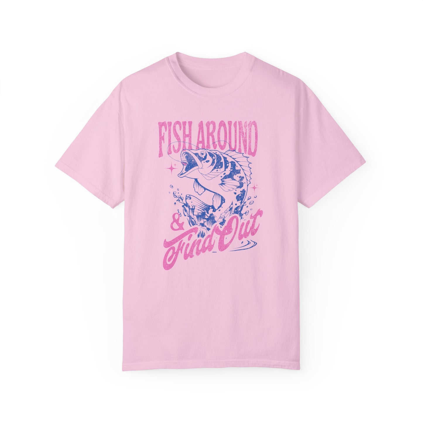 Fish Around and Find Out Comfort Colors Graphic Tee