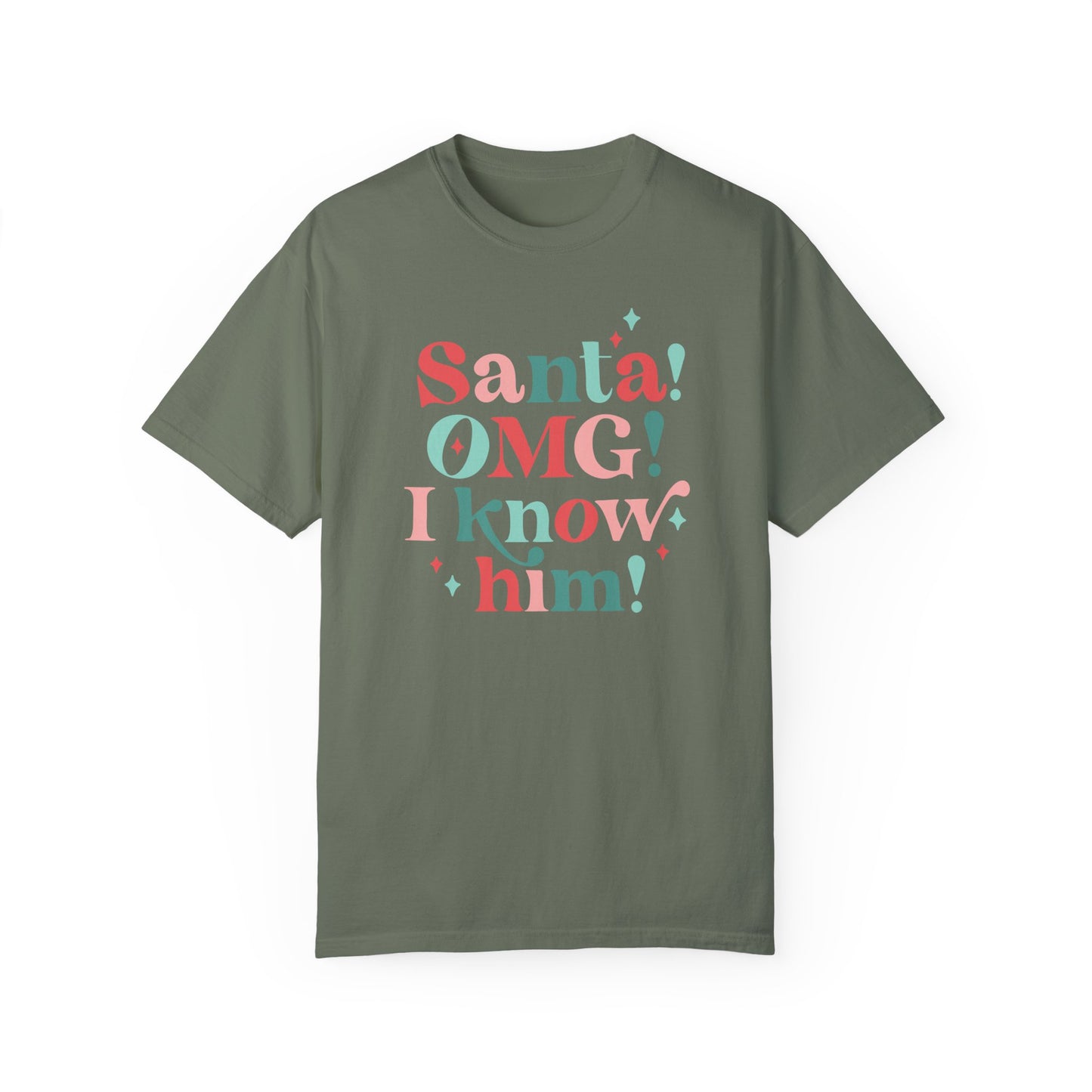 Santa OMG I Know Him Comfort Colors Graphic Tee