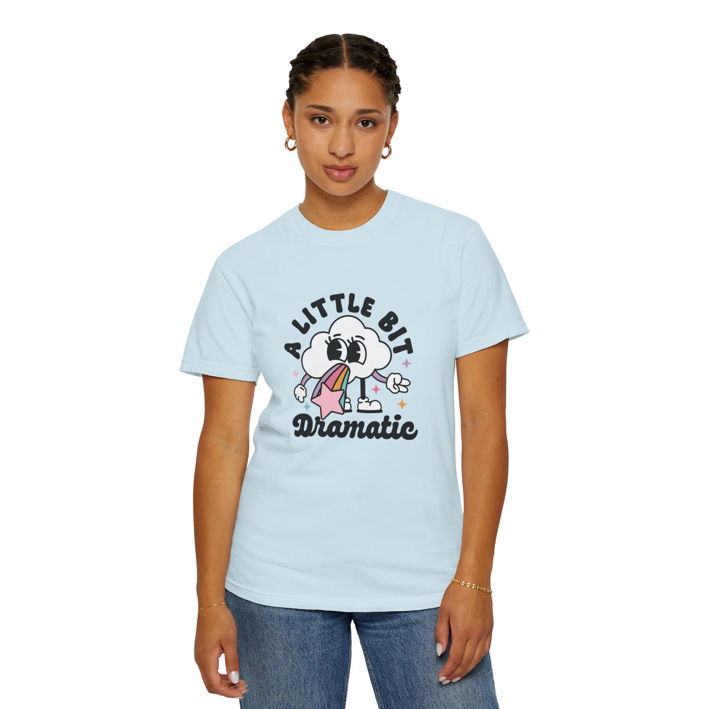 A Little Bit Dramatic Comfort Colors Graphic Tee