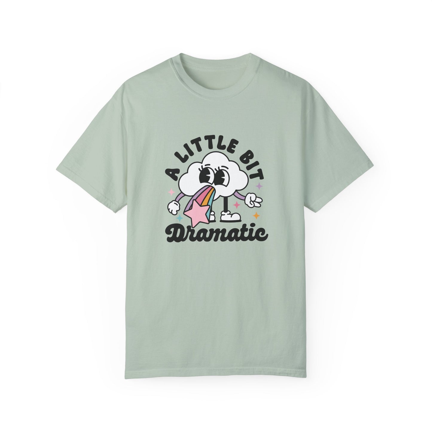 A Little Bit Dramatic Comfort Colors Graphic Tee