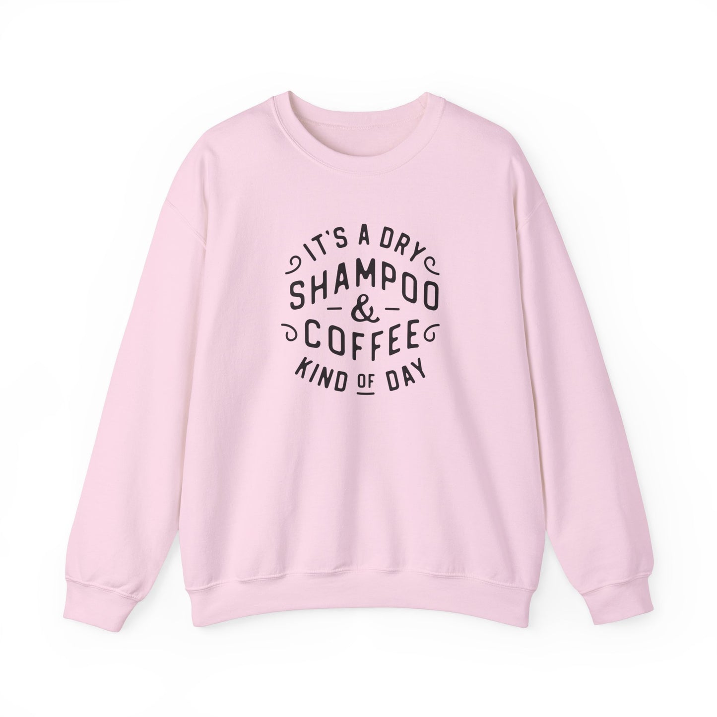 Dry Shampoo and Coffee Gildan Sweatshirt