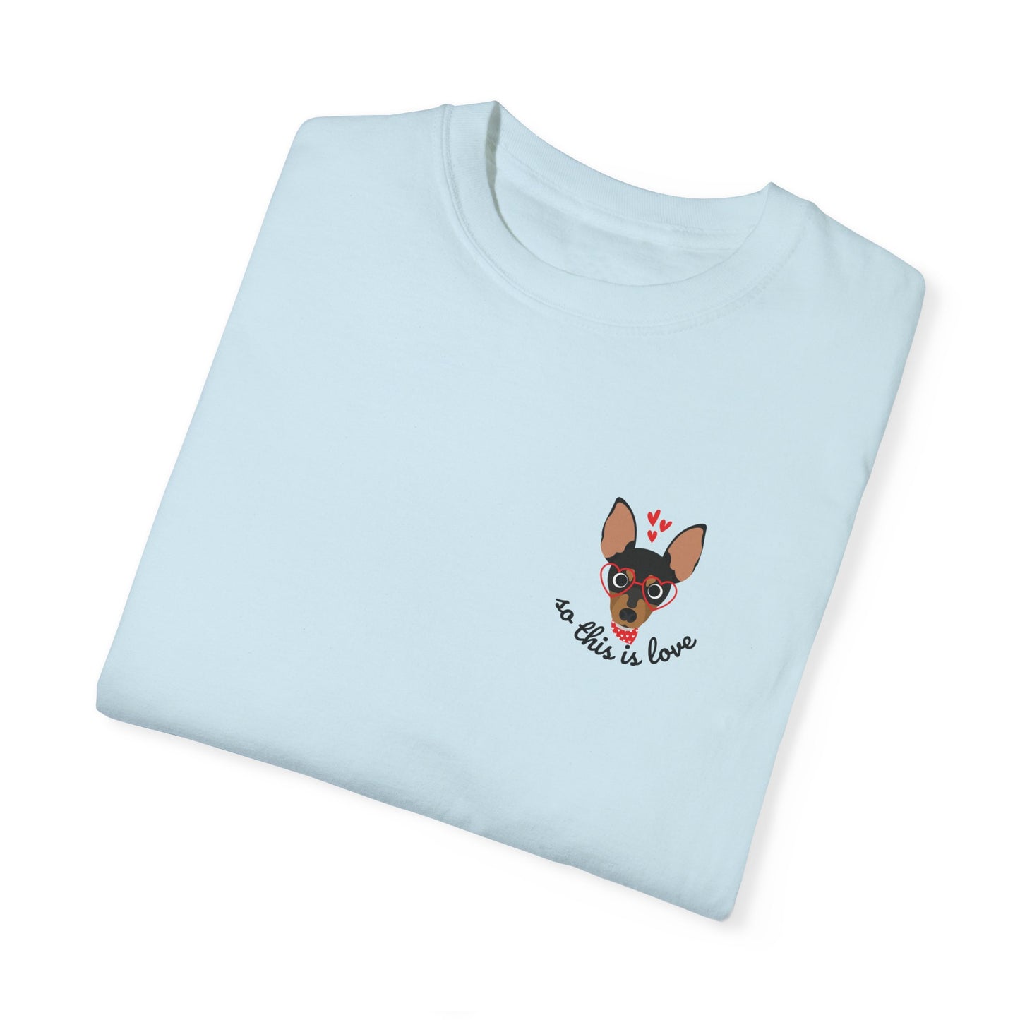 So This Is Love Toy Terrier Comfort Colors Graphic Tee