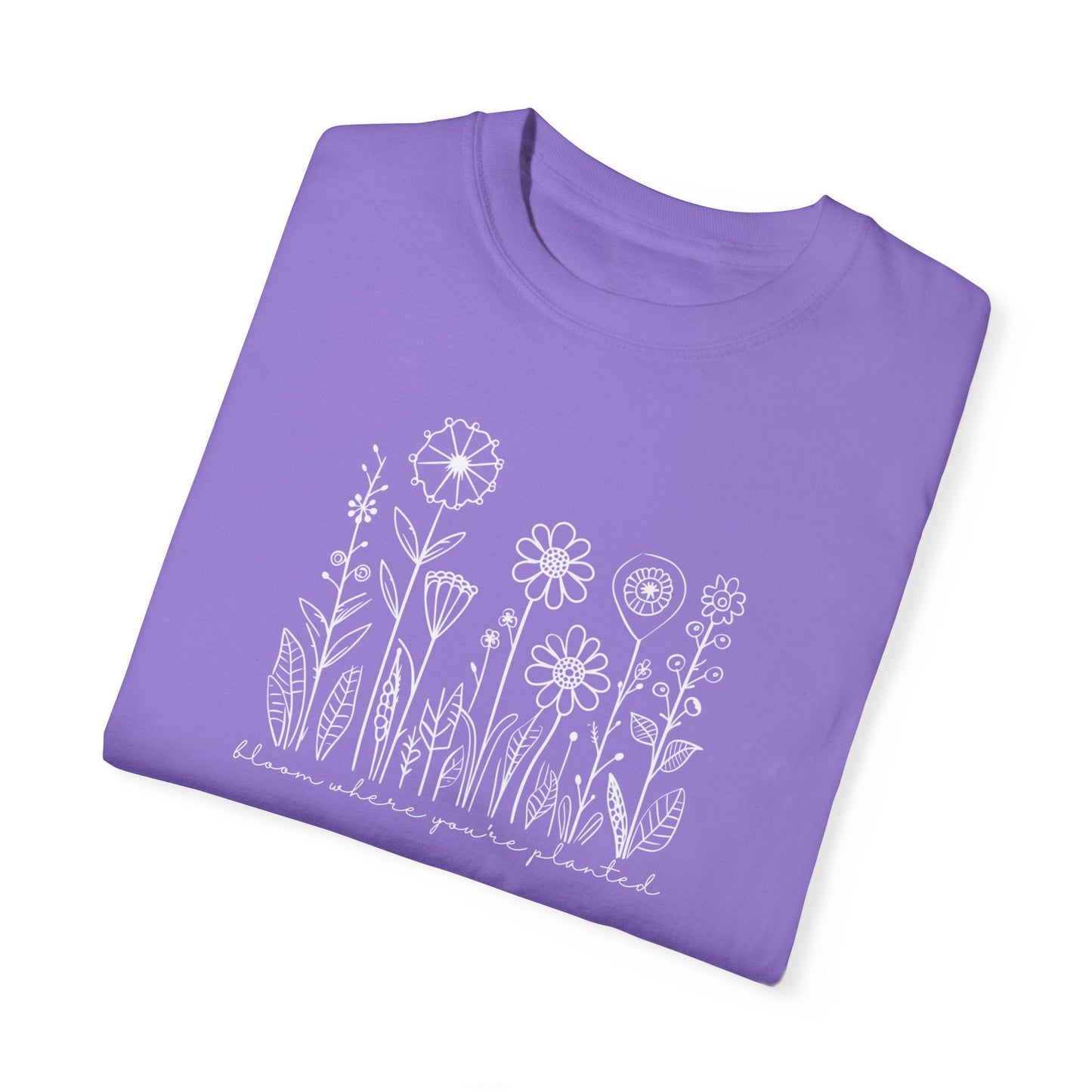 Bloom Where You're Planted Comfort Colors Graphic Tee