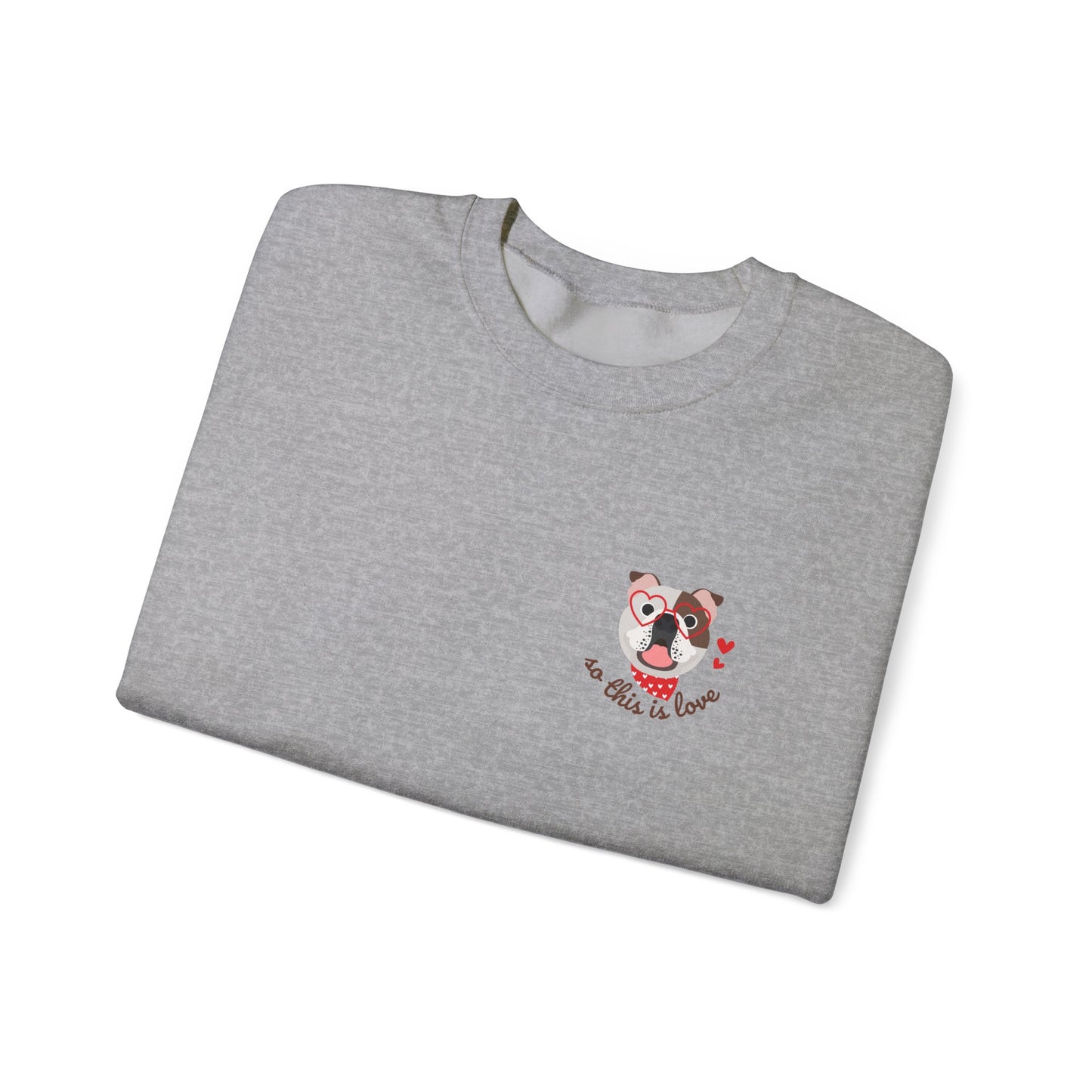 So This Is Love English Bulldog Gildan Crew Sweatshirt