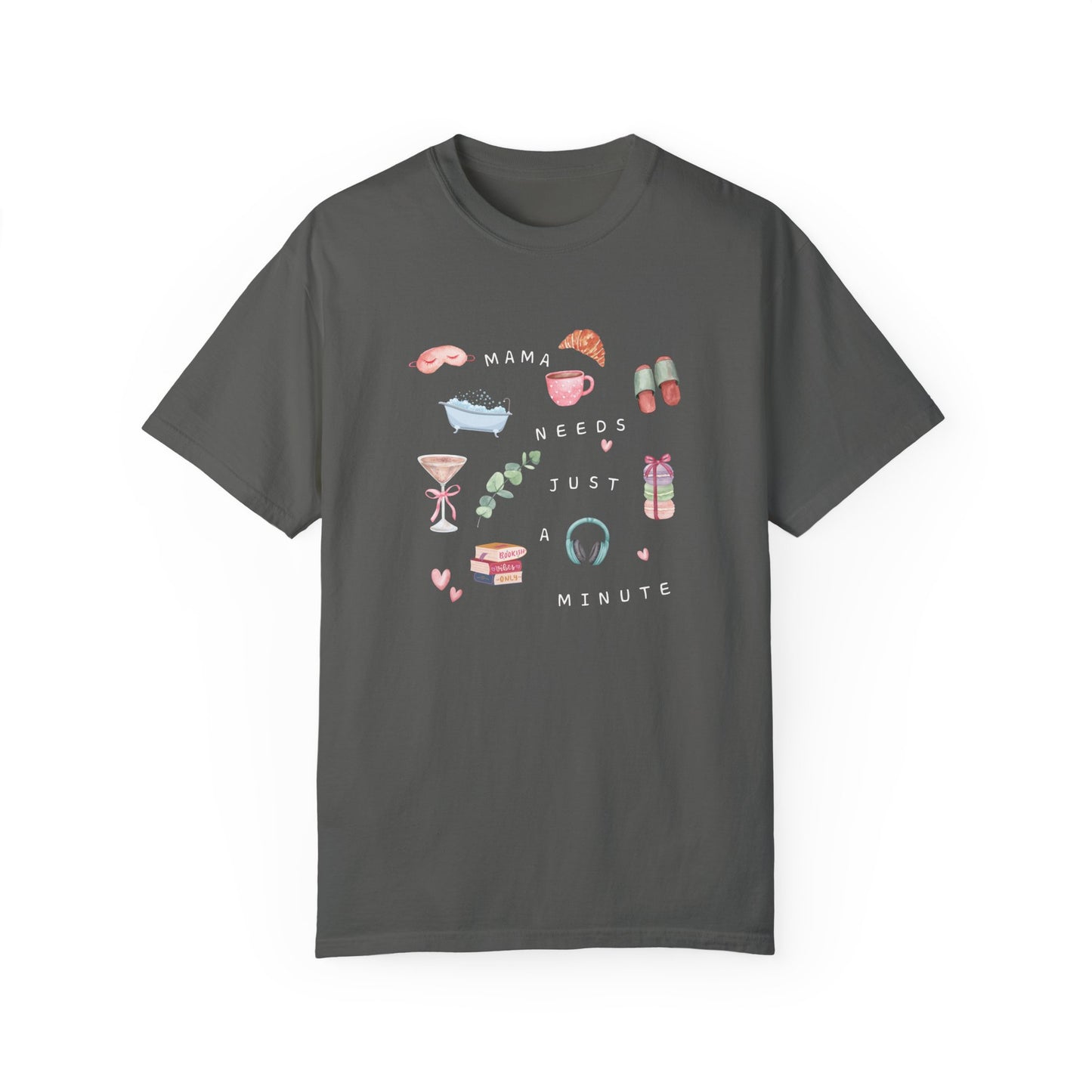 Mama Needs a Minute At The Spa Comfort Colors Graphic Tee