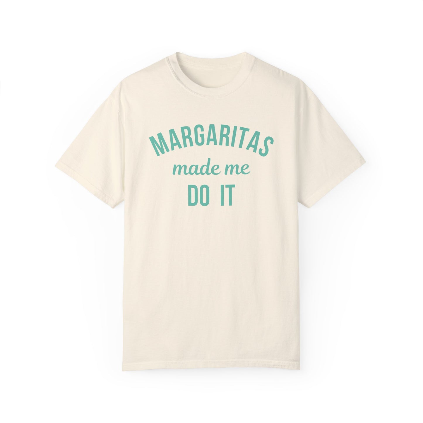 Margaritas Made Me Solid Comfort Colors Graphic Tee