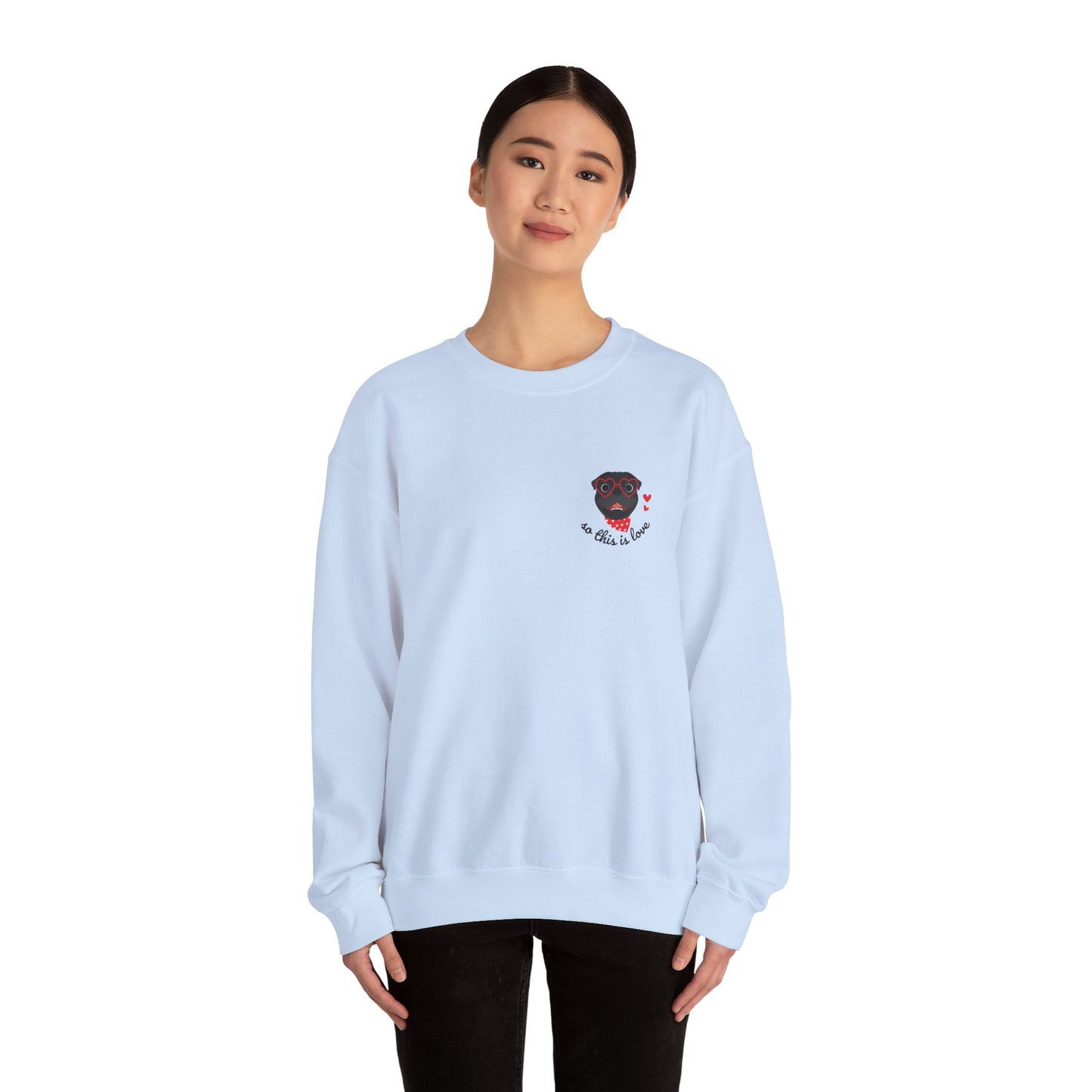 So This Is Love Pug (Black) Gildan Crew Sweatshirt