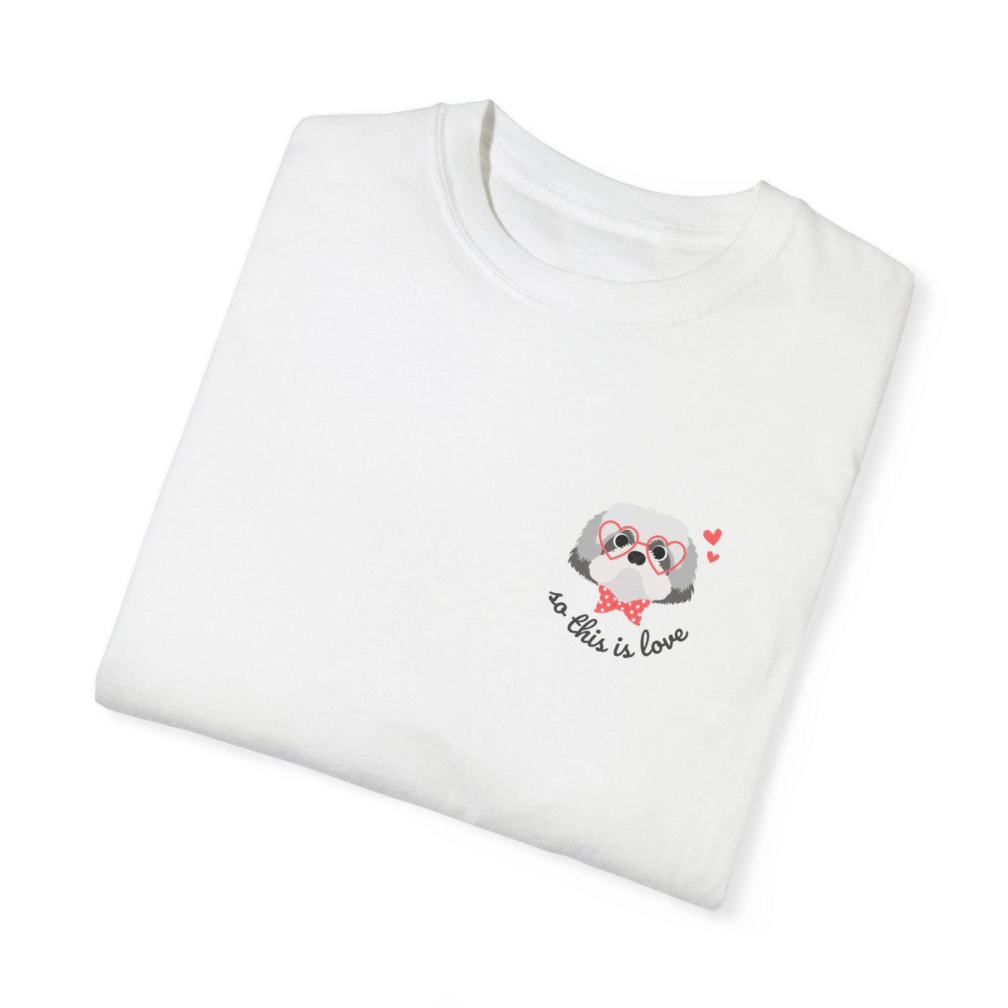 So This Is Love Shih Tzu Comfort Colors Graphic Tee