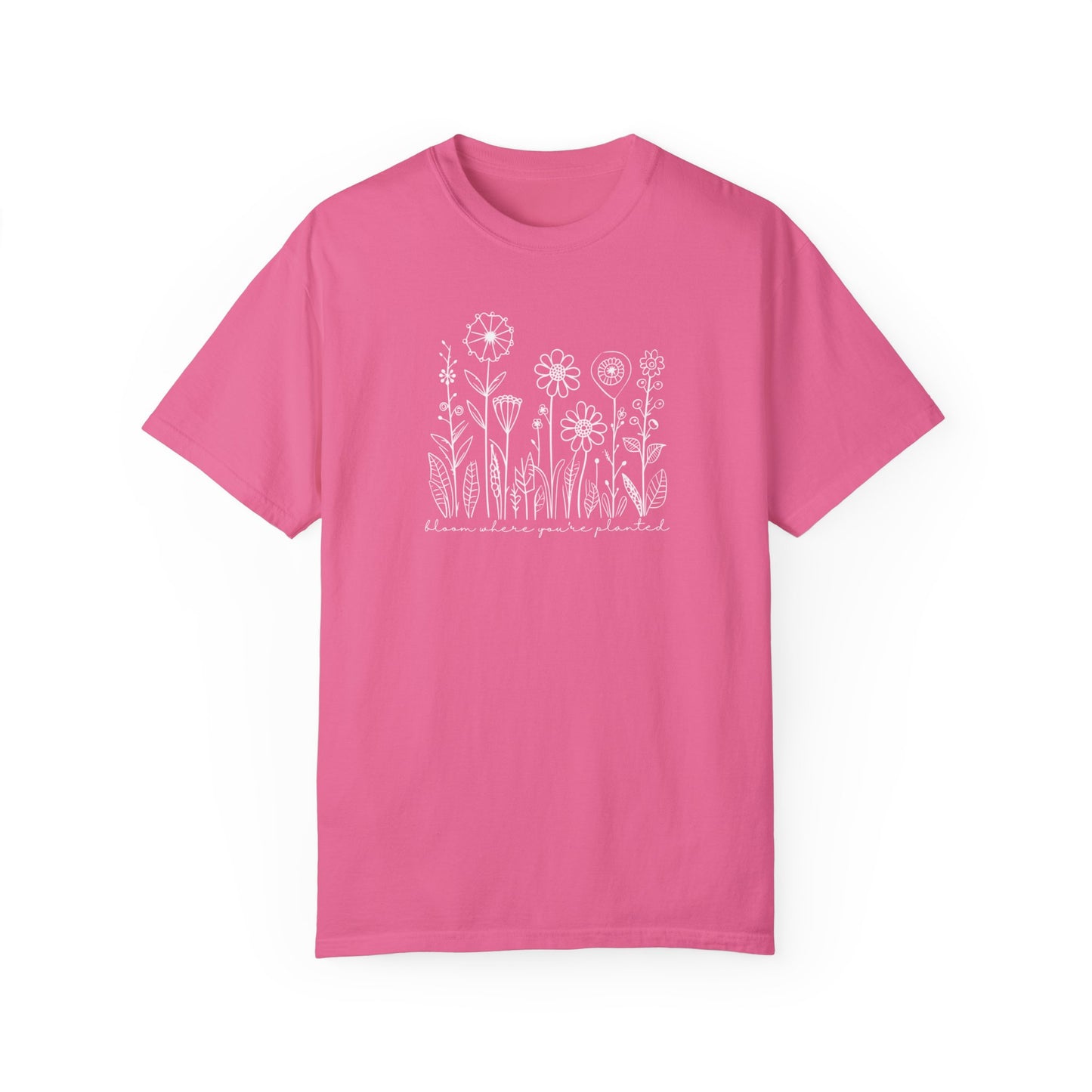 Bloom Where You're Planted Comfort Colors Graphic Tee