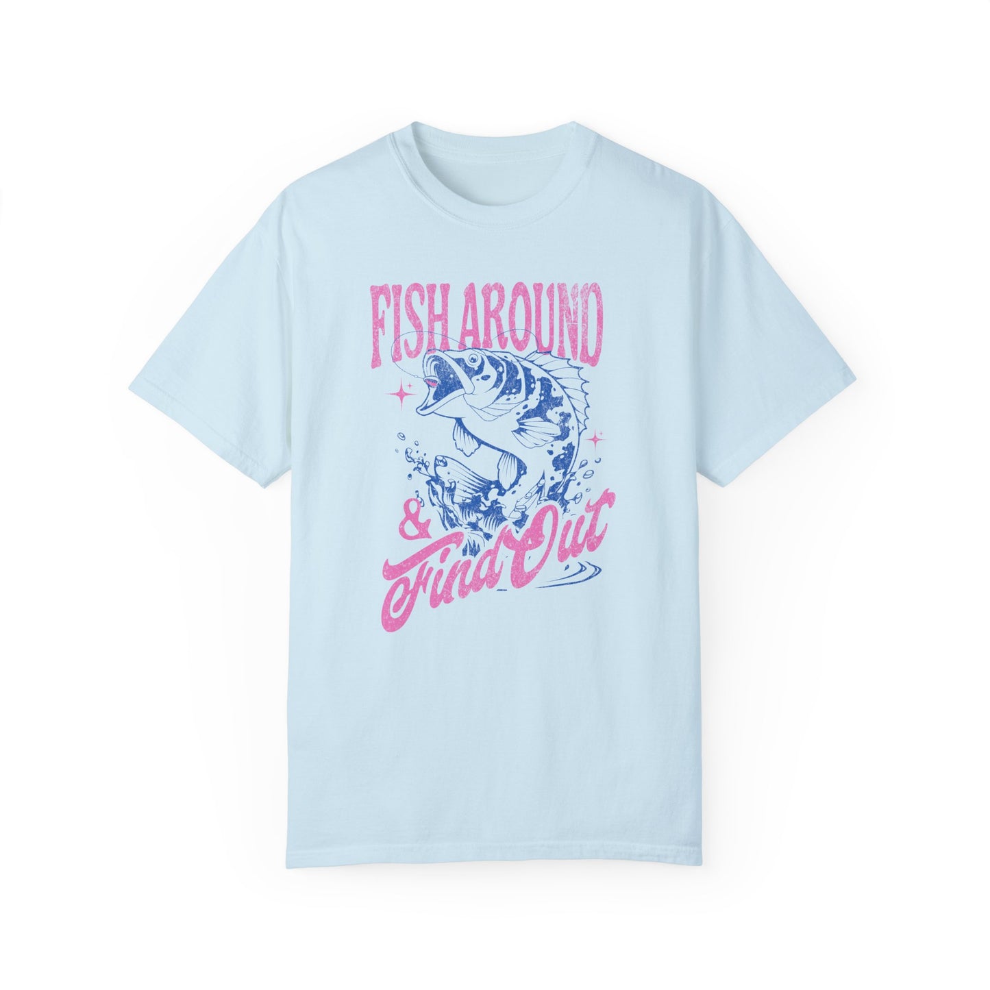Fish Around and Find Out Comfort Colors Graphic Tee