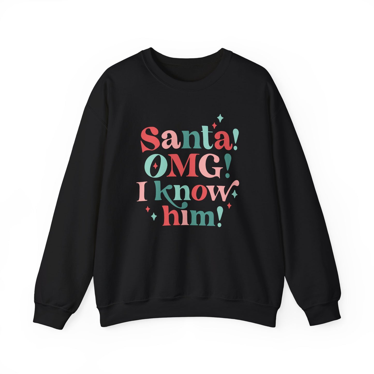 Santa OMG I Know Him Gildan Crew Sweatshirt