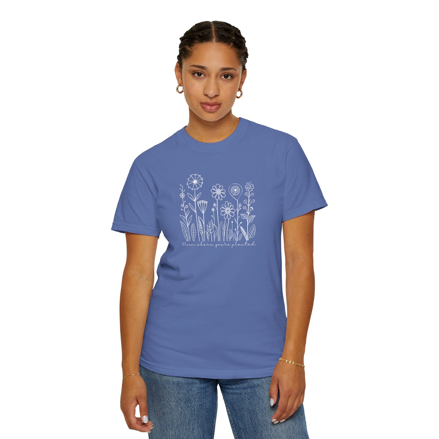 Bloom Where You're Planted Comfort Colors Graphic Tee