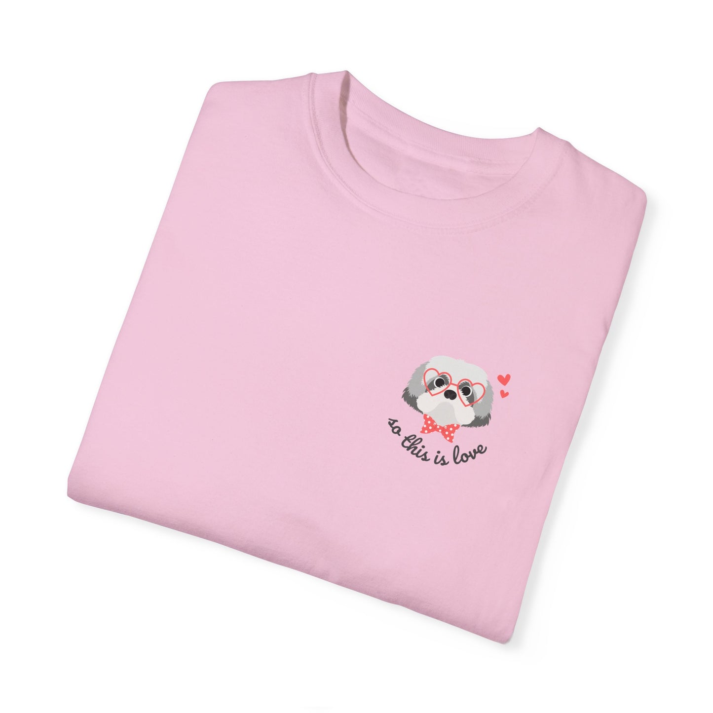 So This Is Love Shih Tzu Comfort Colors Graphic Tee