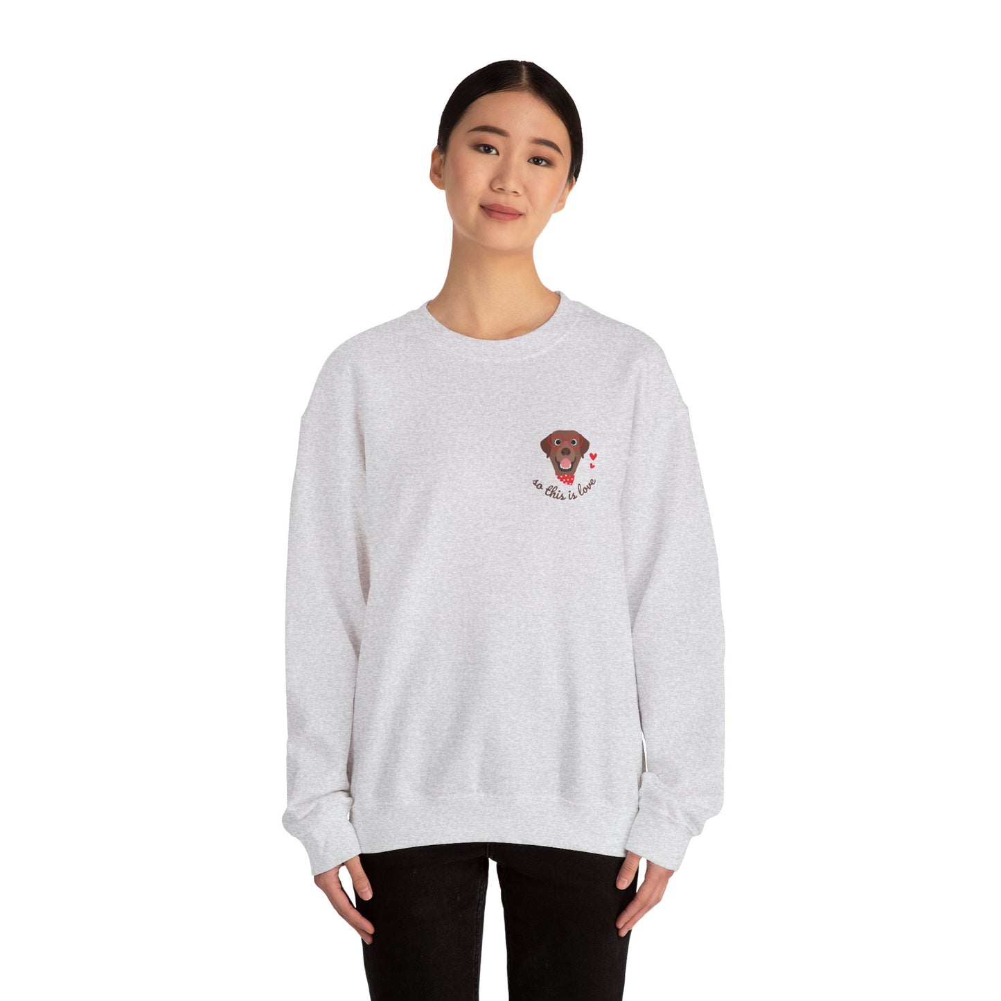 So This Is Love Chocolate Lab Gildan Crew Sweatshirt