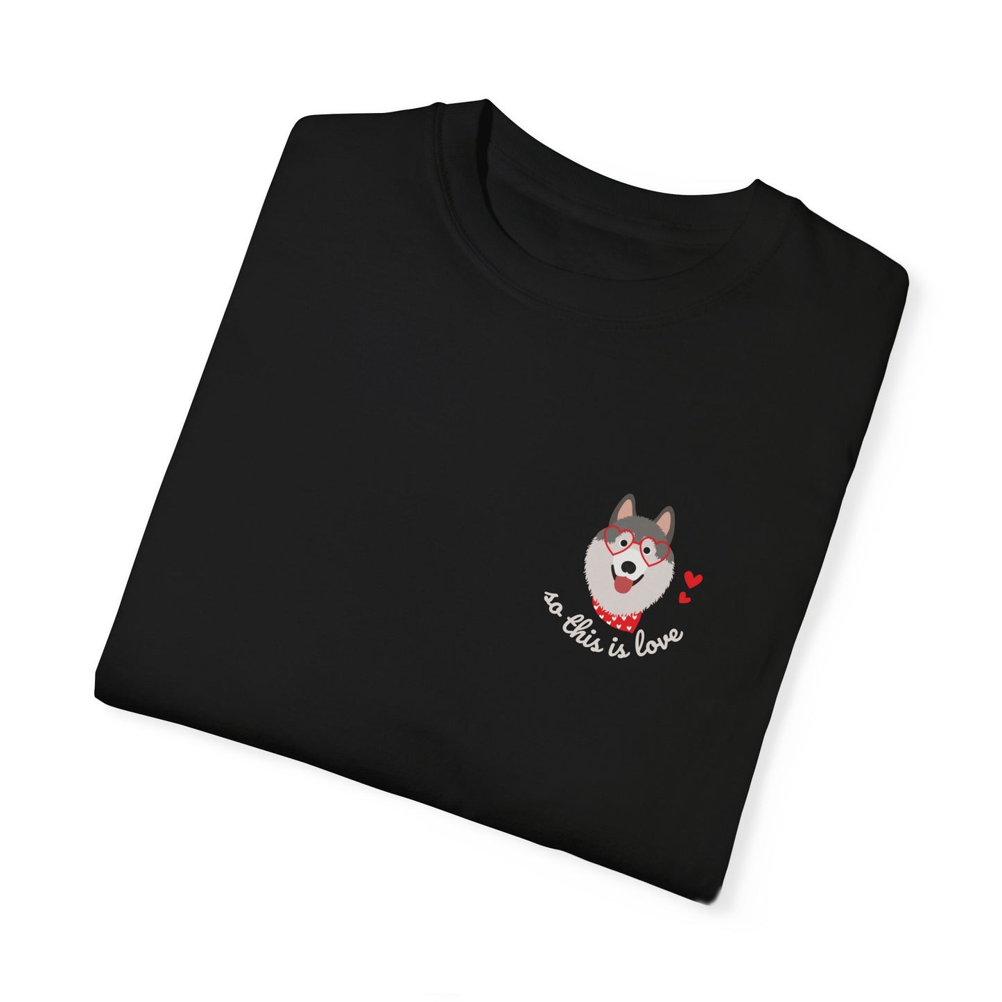 So This Is Love Siberian Husky Comfort Colors Graphic Tee