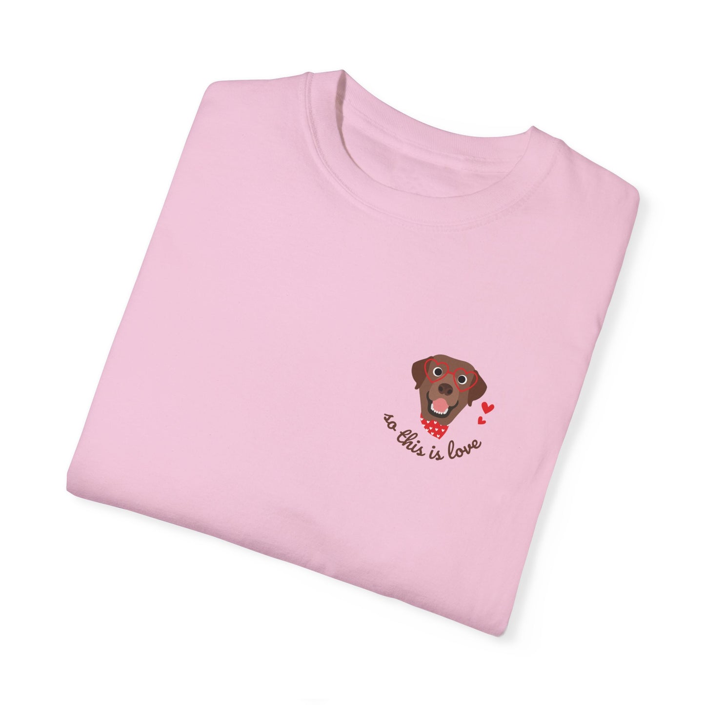So This Is Love Chocolate Lab Comfort Colors Graphic Tee