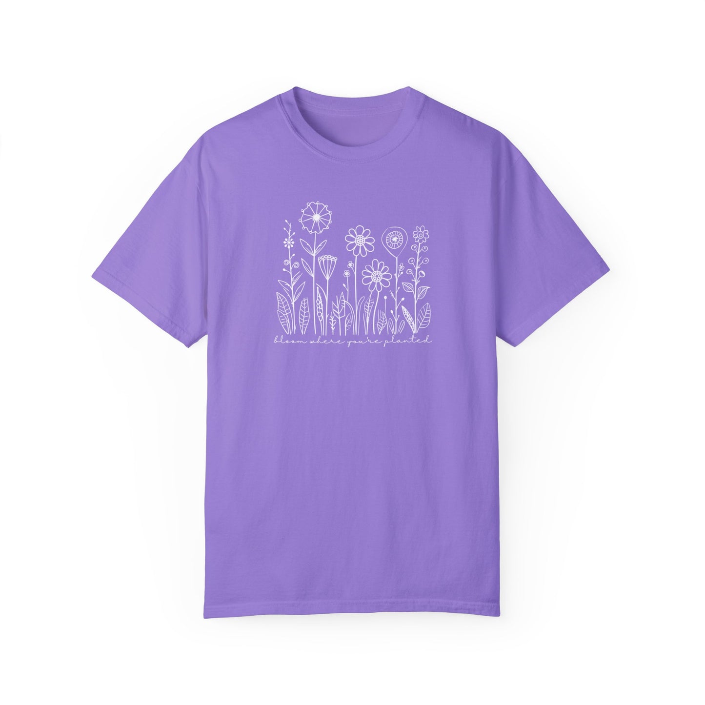 Bloom Where You're Planted Comfort Colors Graphic Tee