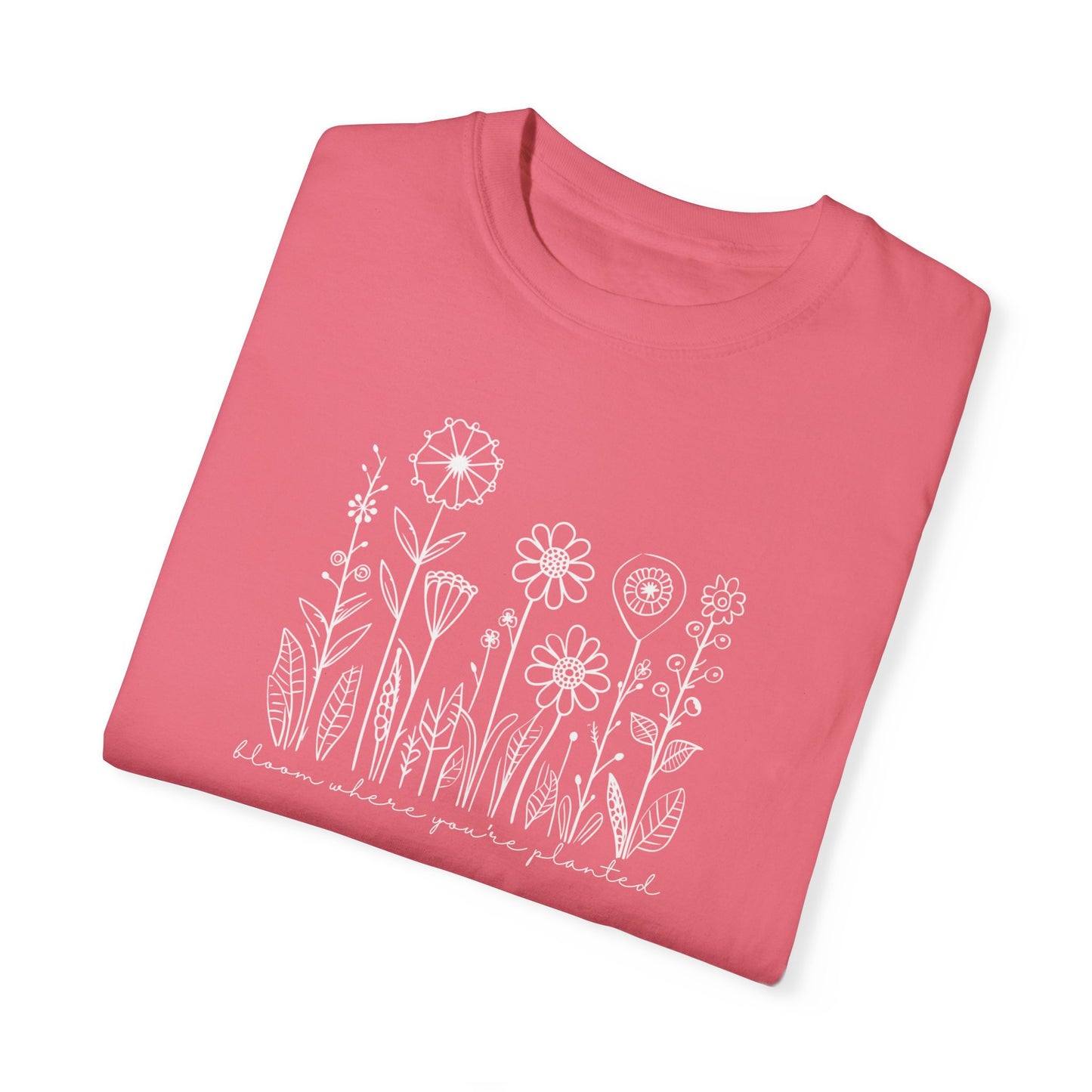 Bloom Where You're Planted Comfort Colors Graphic Tee