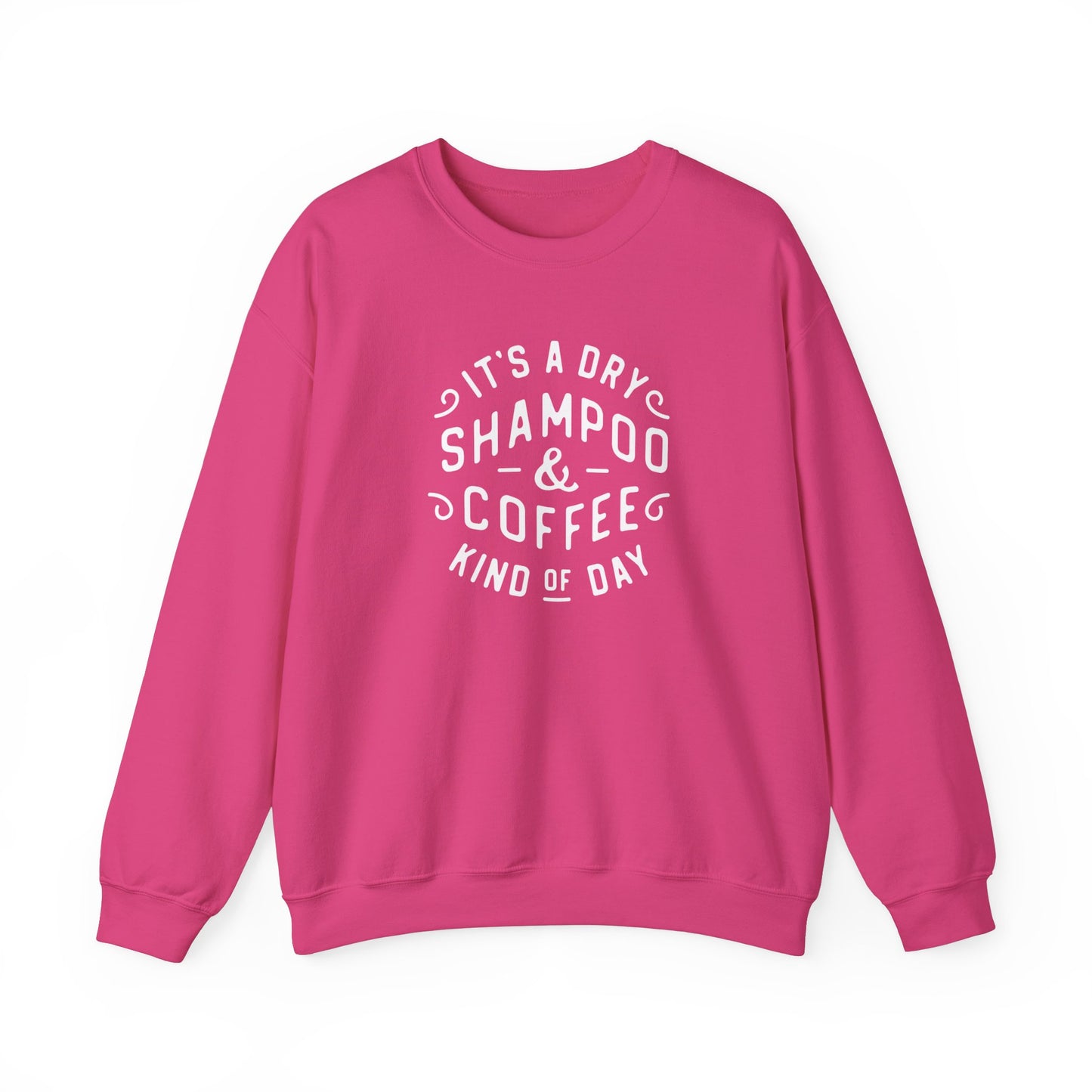 Dry Shampoo and Coffee Gildan Sweatshirt