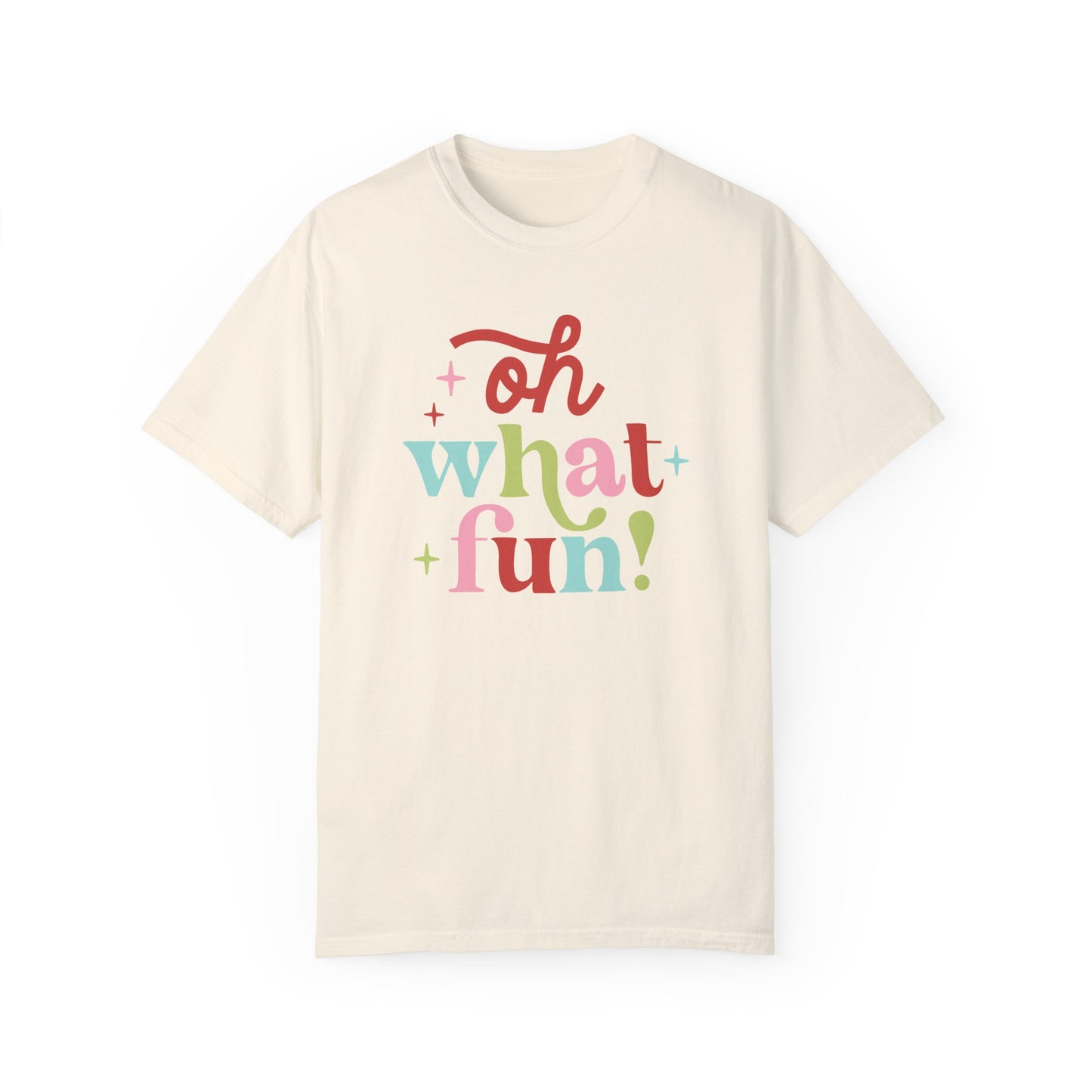 Oh What Fun Comfort Colors Graphic Tee