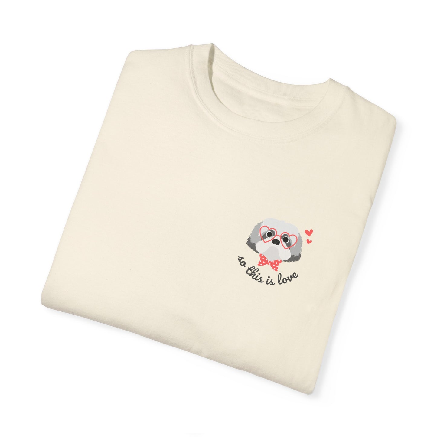 So This Is Love Shih Tzu Comfort Colors Graphic Tee
