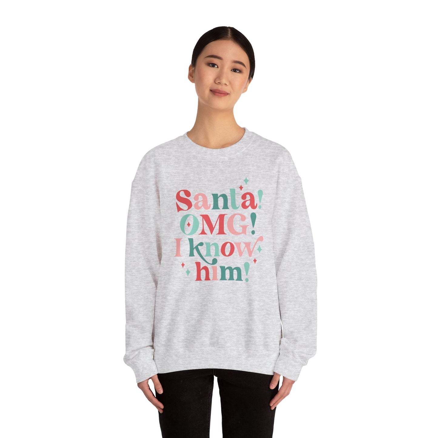 Santa OMG I Know Him Gildan Crew Sweatshirt