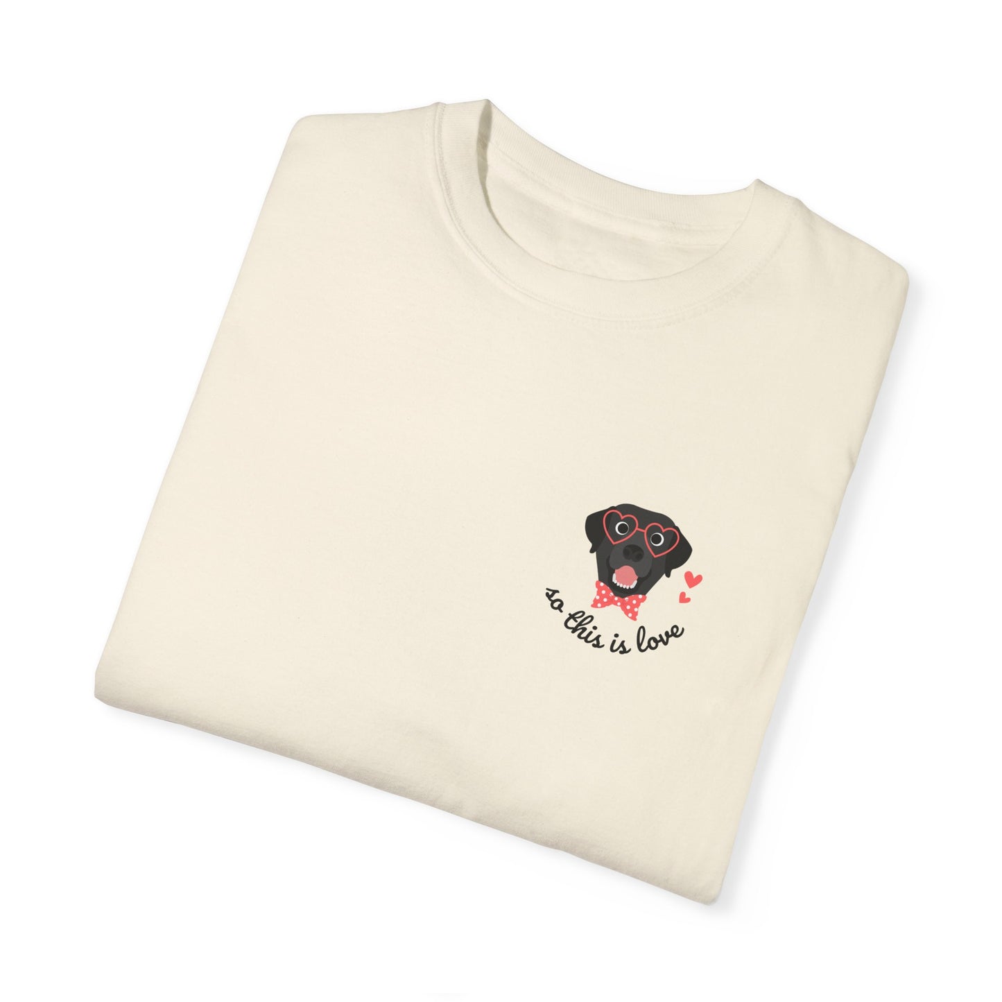 So This Is Love Black Lab Comfort Colors Graphic Tee