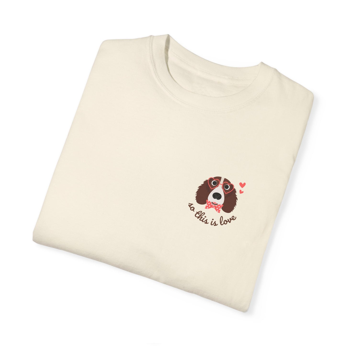So This Is Love Brittany Spaniel Comfort Colors Graphic Tee