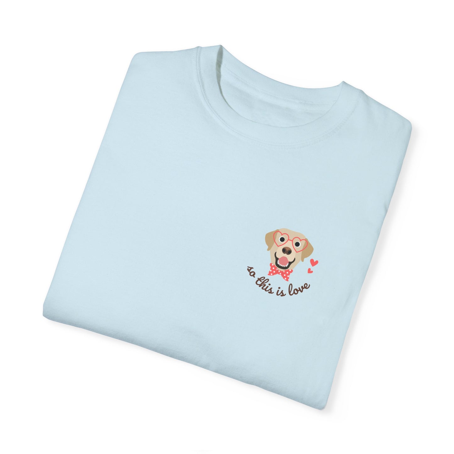 So This Is Love Yellow Lab Comfort Colors Graphic Tee