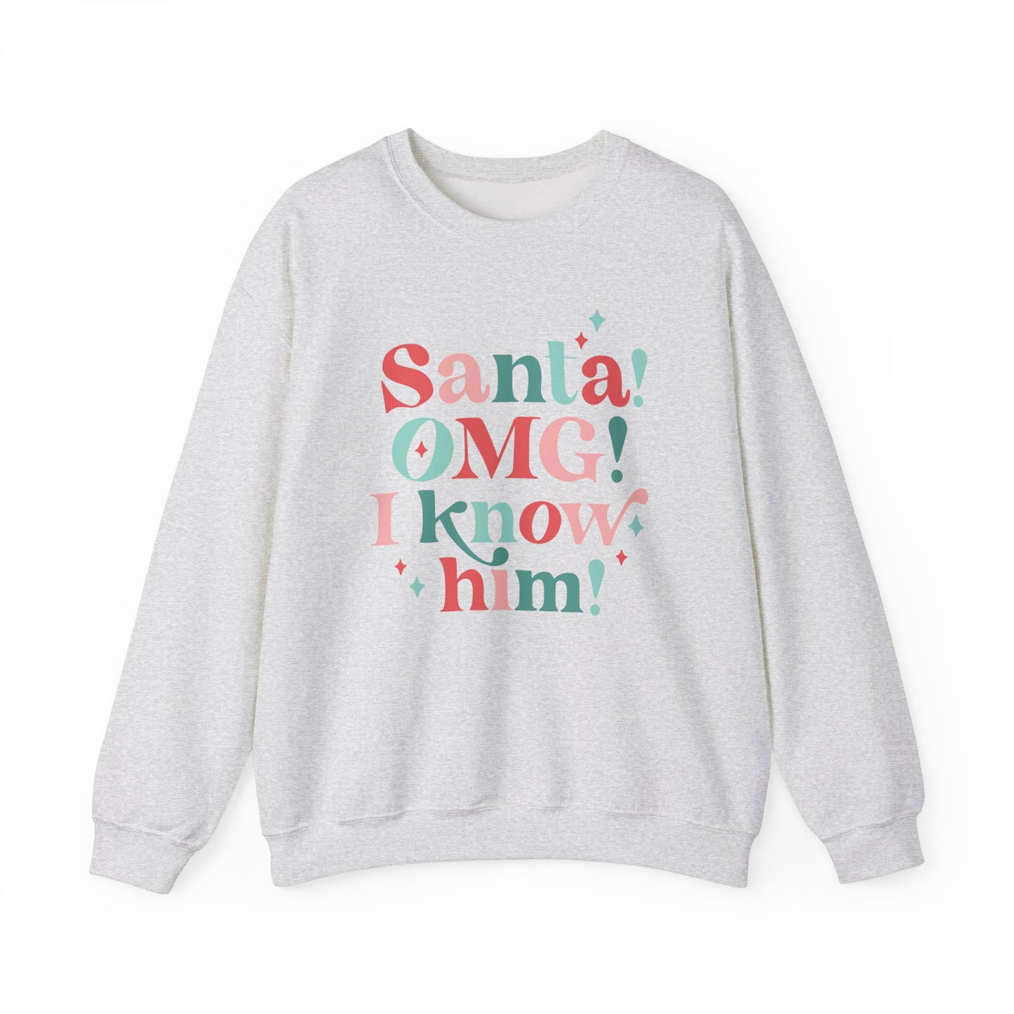 Santa OMG I Know Him Gildan Crew Sweatshirt