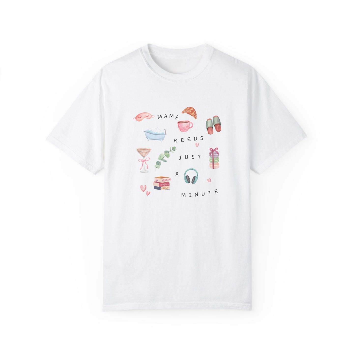 Mama Needs a Minute At The Spa Comfort Colors Graphic Tee