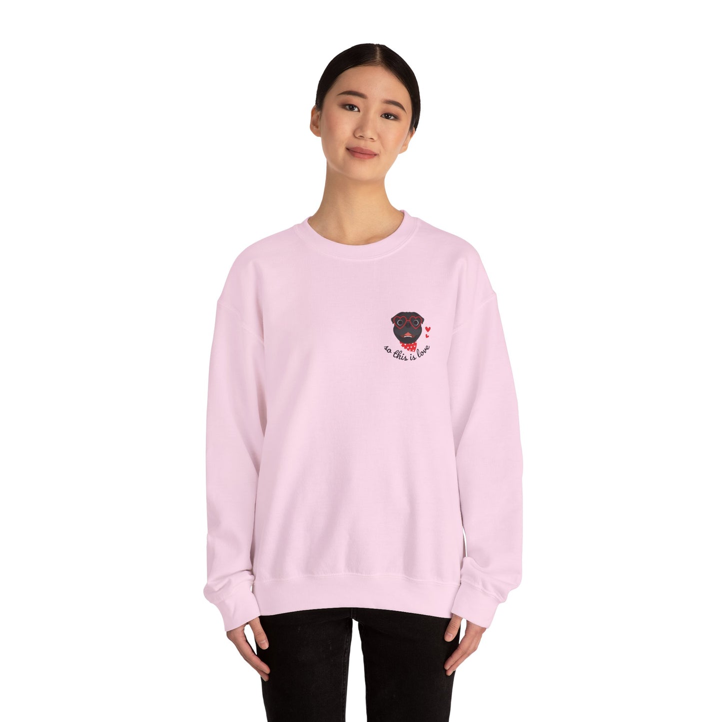 So This Is Love Pug (Black) Gildan Crew Sweatshirt