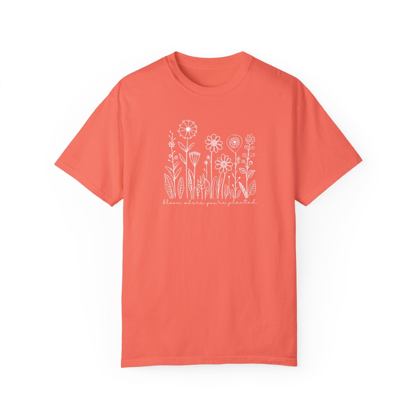 Bloom Where You're Planted Comfort Colors Graphic Tee