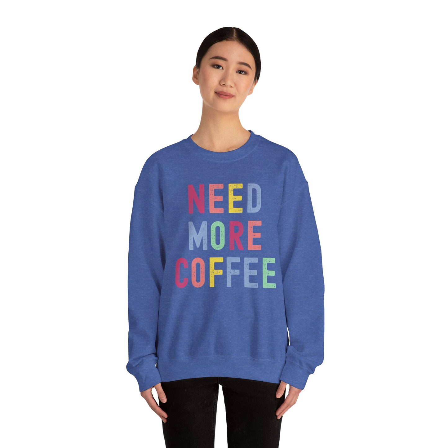 Need More Coffee Gildan Sweatshirt