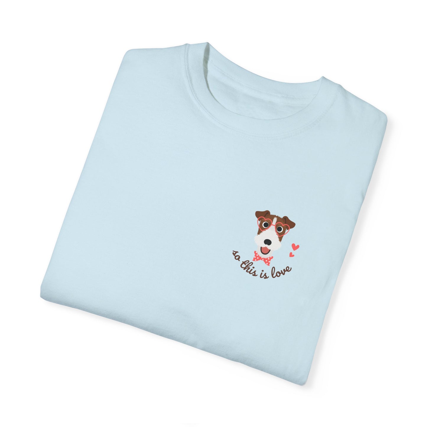 So This Is Love Fox Terrier Comfort Colors Graphic Tee