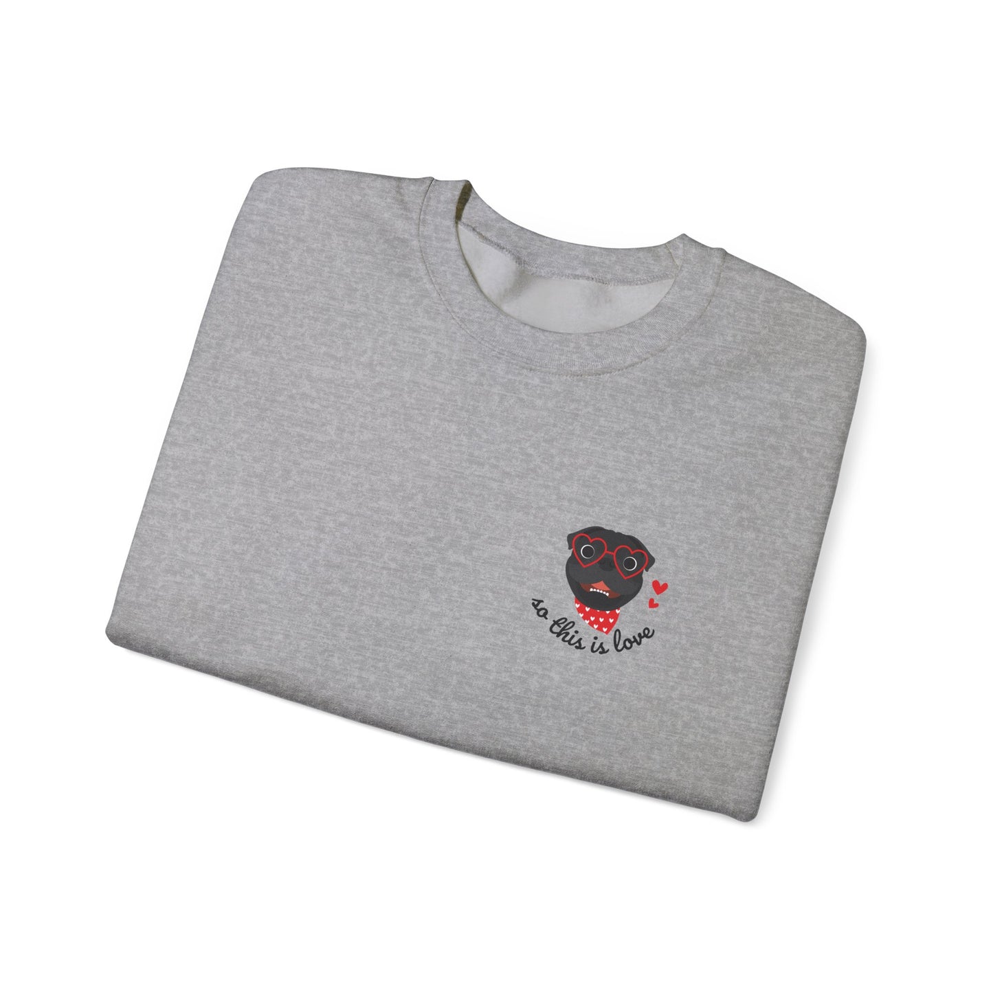 So This Is Love Pug (Black) Gildan Crew Sweatshirt