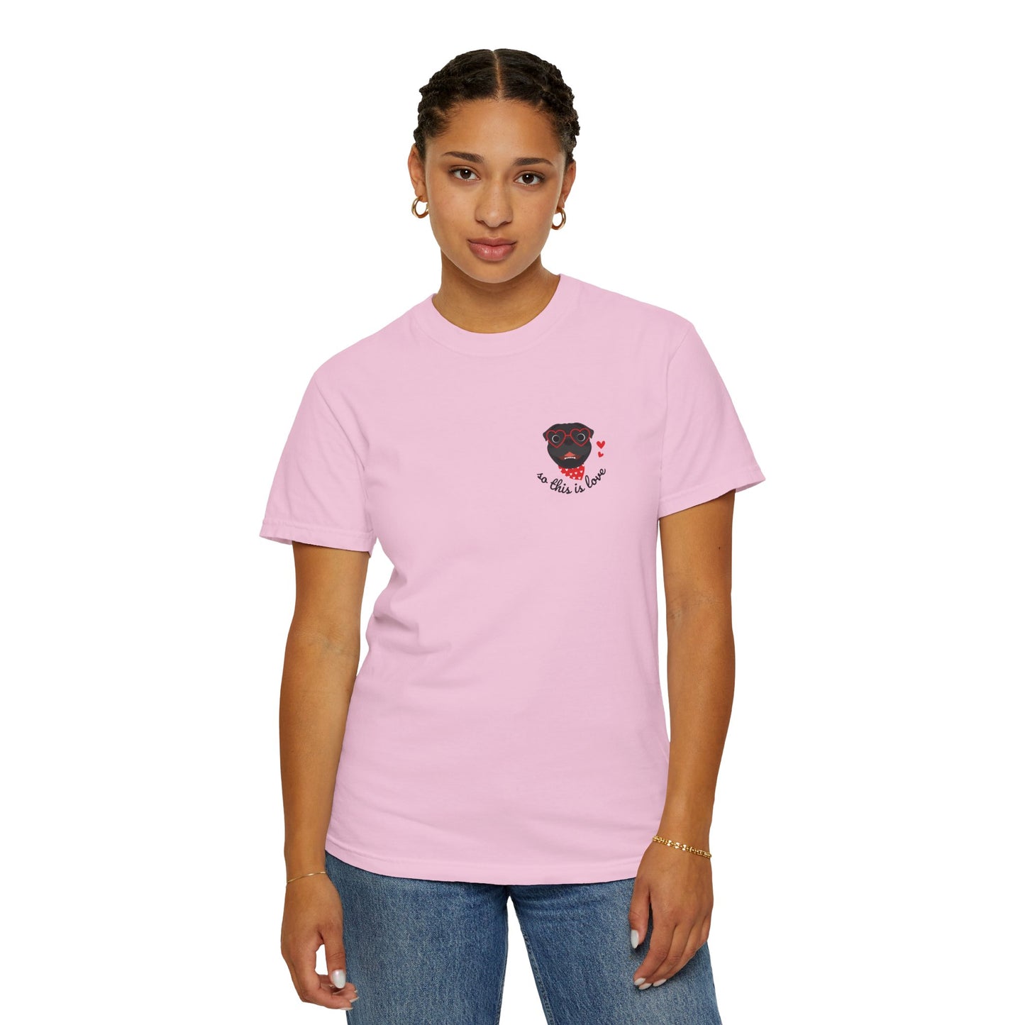 So This Is Love Pug (black) Comfort Colors Graphic Tee