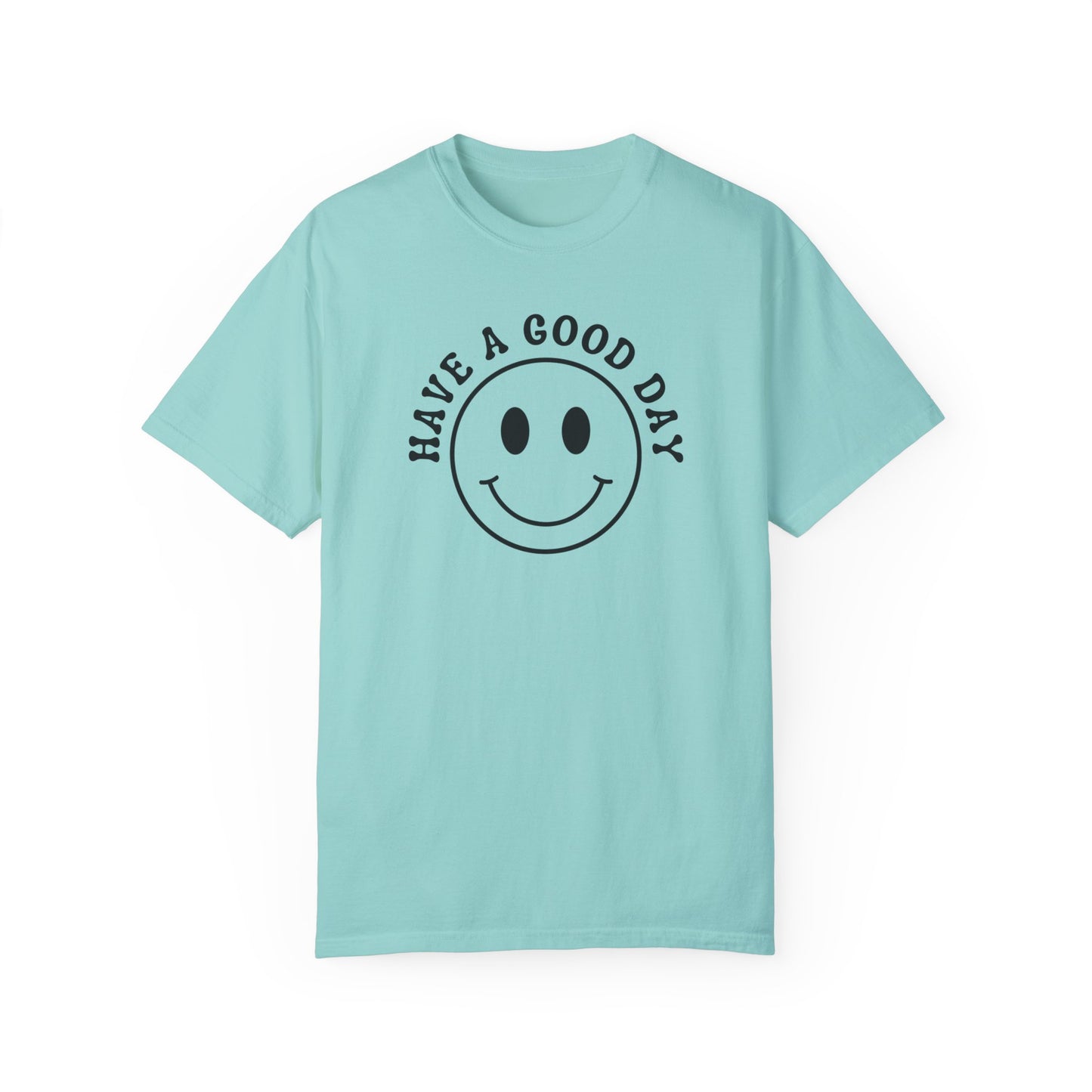 Have a Good Day CC Shirt