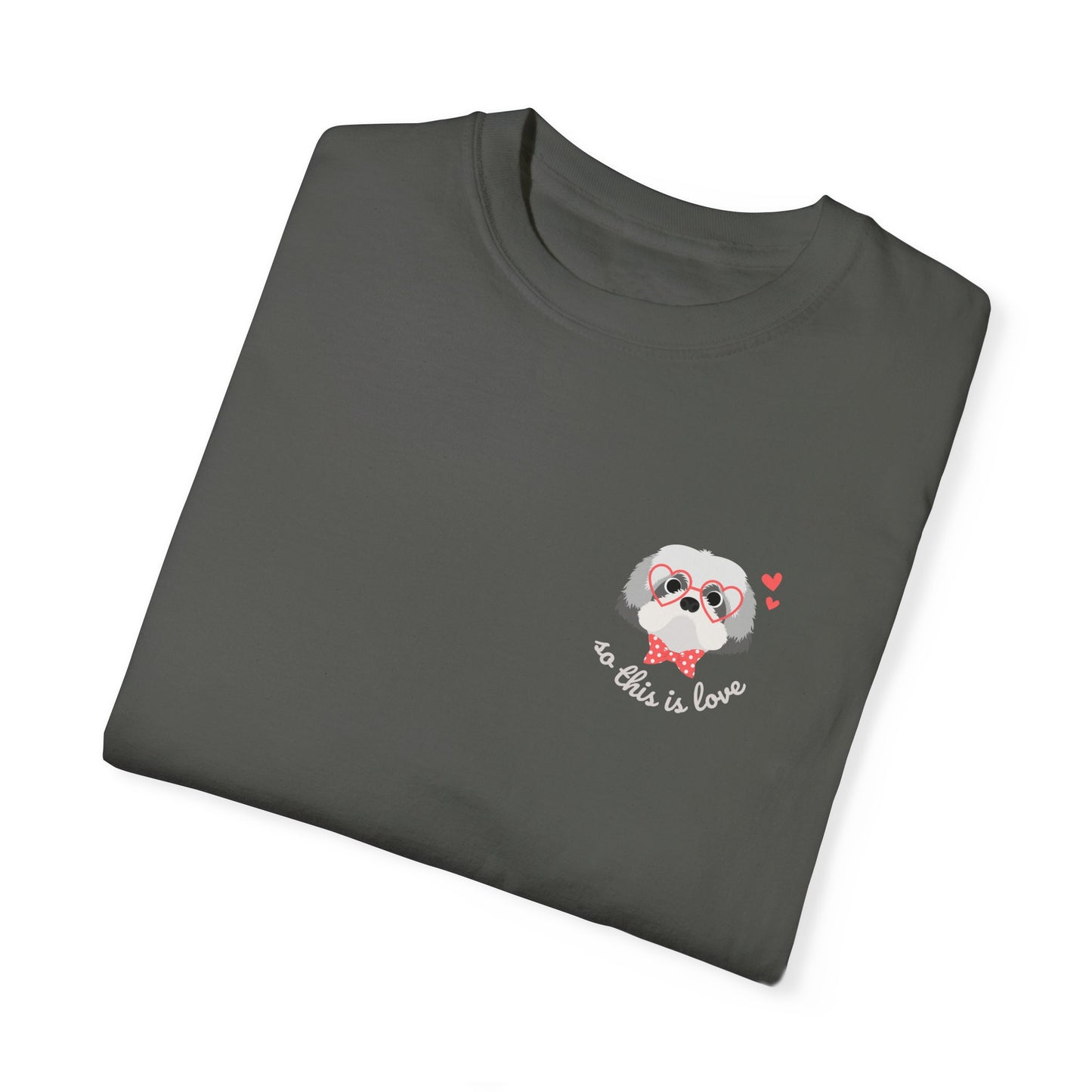 So This Is Love Shih Tzu Comfort Colors Graphic Tee