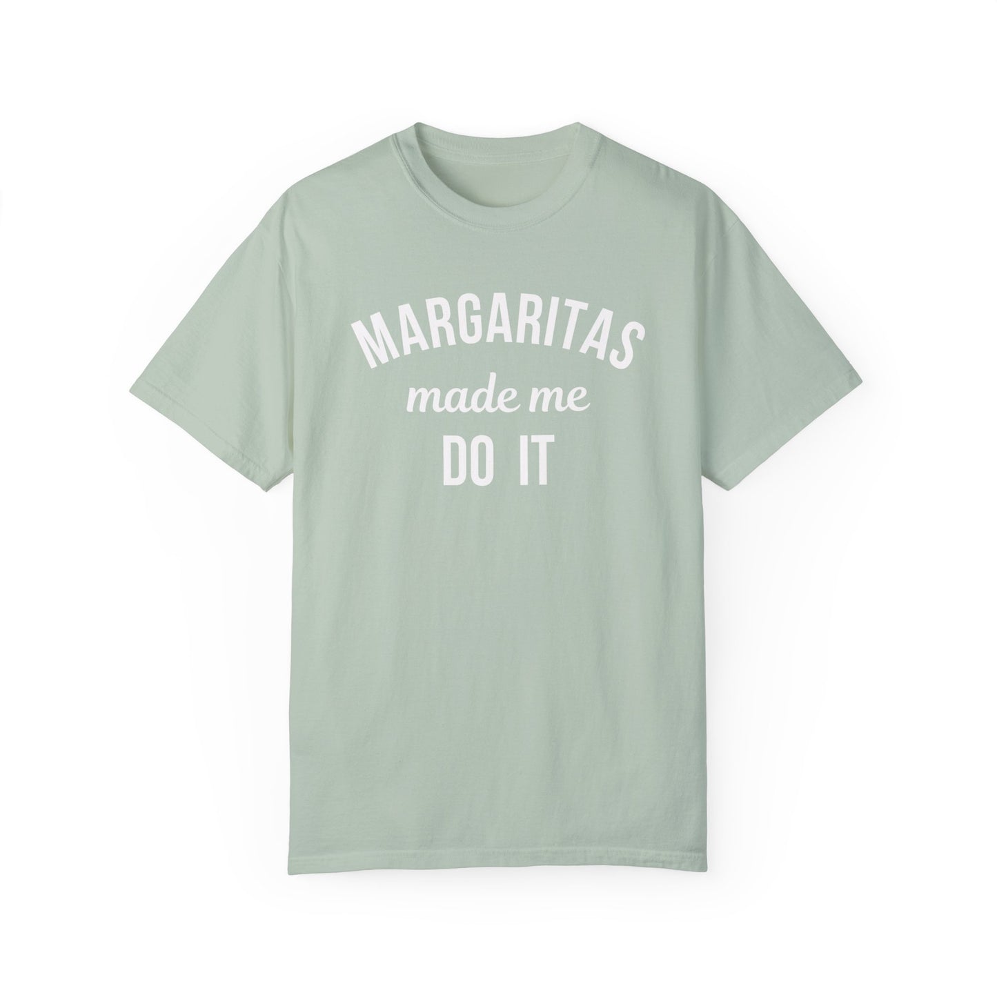 Margaritas Made Me Solid Comfort Colors Graphic Tee