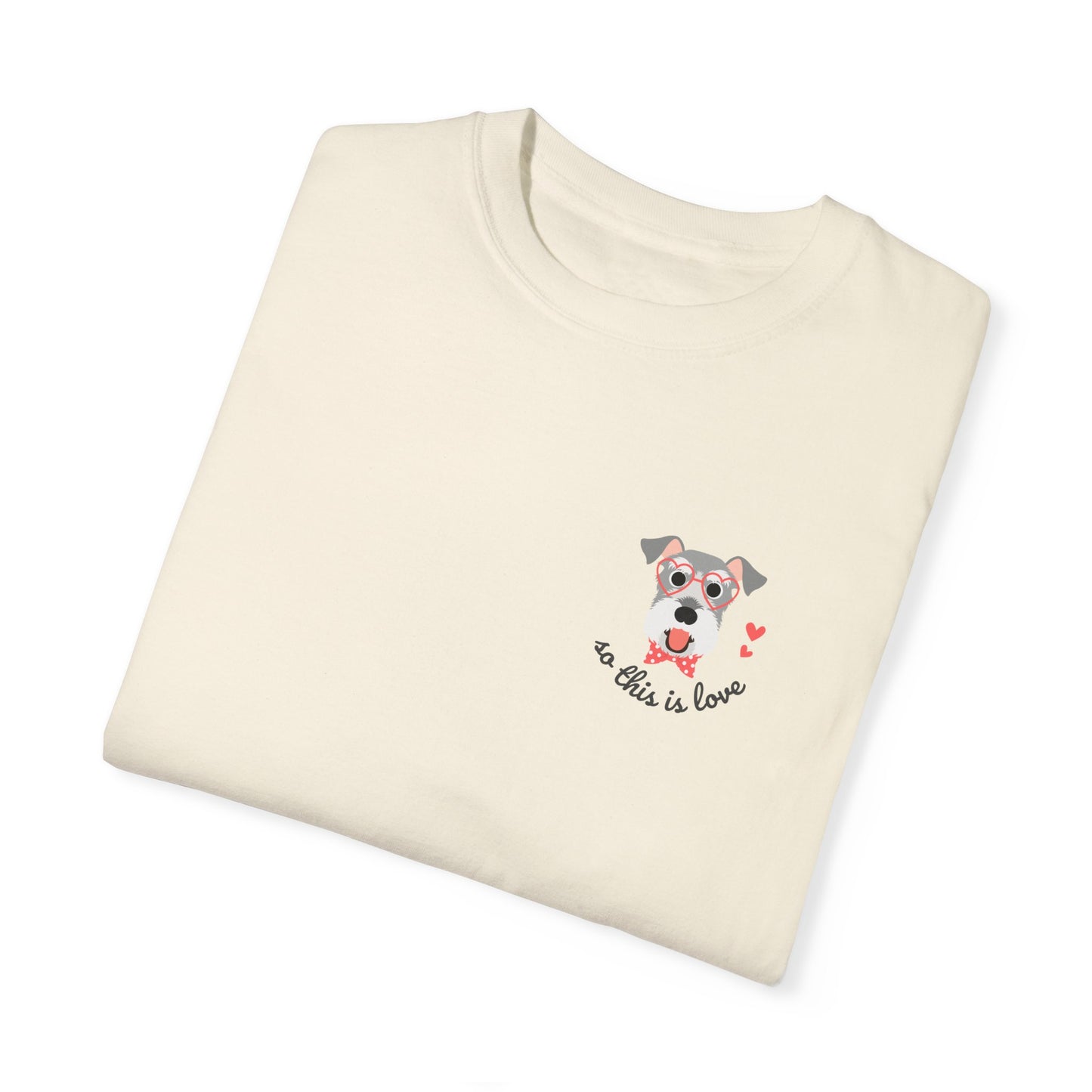 So This Is Love Schnauzer Comfort Colors Graphic Tee