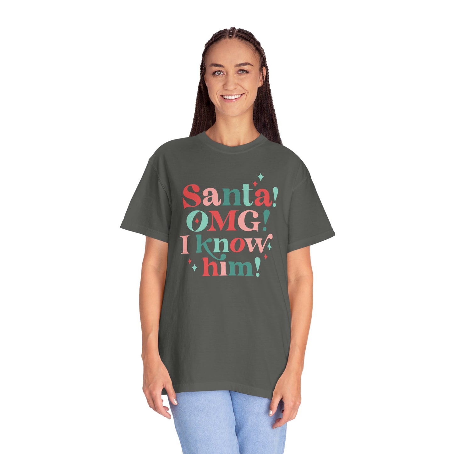 Santa OMG I Know Him Comfort Colors Graphic Tee