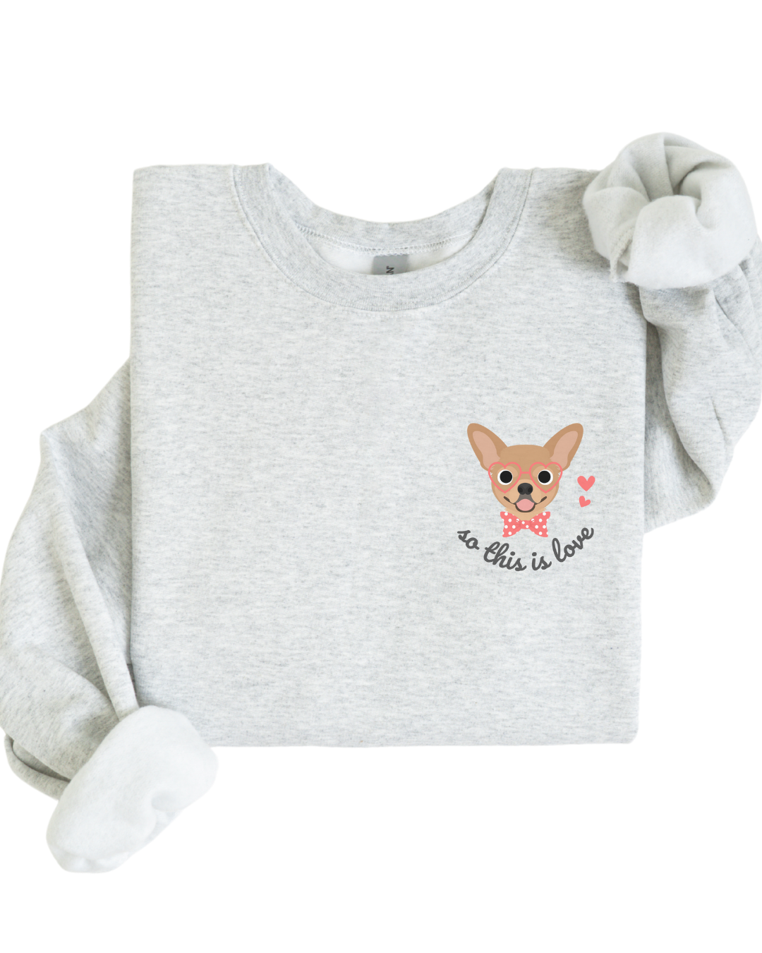 So This Is Love Chihuahua Gildan Crew Sweatshirt