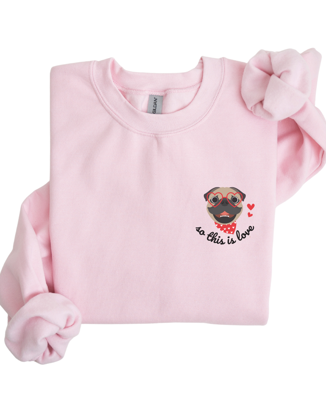 So This Is Love Pug Gildan Crew Sweatshirt