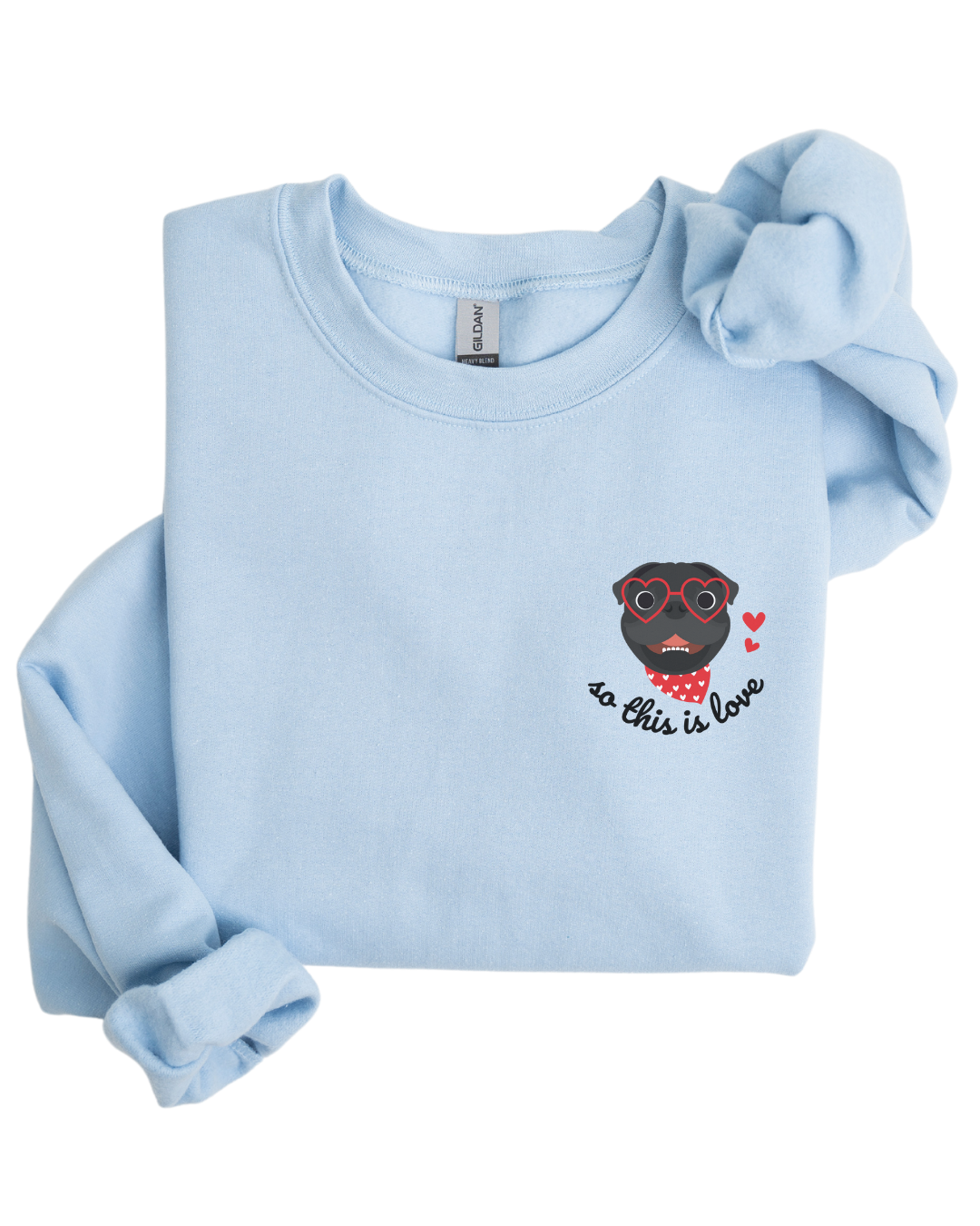 So This Is Love Pug (Black) Gildan Crew Sweatshirt
